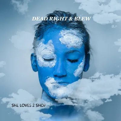 DEAD RIGHT & BLEW album cover